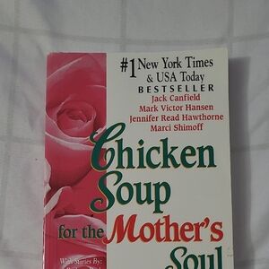 Chicken Soup For The Mothers Soul Paperback Novel